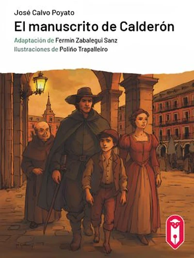 El manuscrito de Calderón: (adaptación a Lectura Fácil)