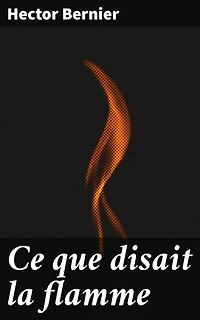 Ce que disait la flamme: Exploration passionnée de l'amour et de la souffrance à travers la poésie et les métaphores