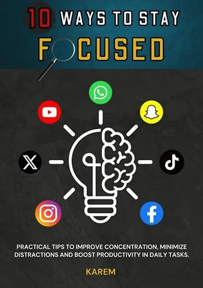 10 Ways to Stay Focused