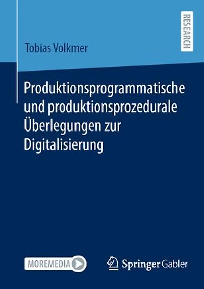Produktionsprogrammatische Und Produktionsprozedurale Überlegungen Zur Digitalisierung