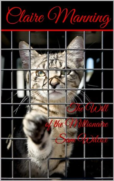 The Will of the millionaire Sam Wilcox: For animal lovers