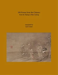 100 Poems from the Chinese: From the Shijing to Mao Zedong