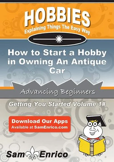 How to Start a Hobby in Owning An Antique Car