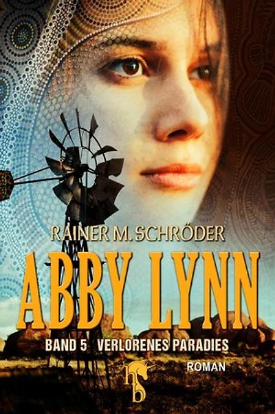 Abby Lynn - Verlorenes Paradies: Abby Lynn Serie Band 5