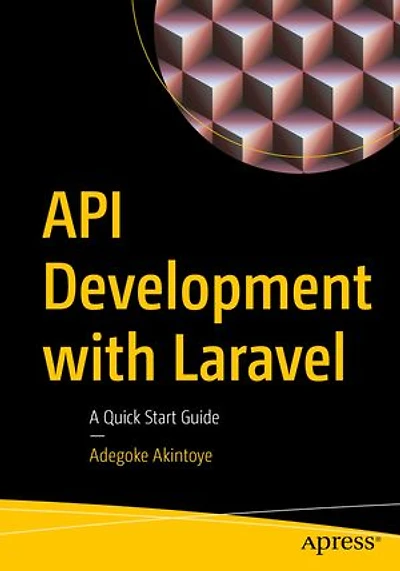 API Development with Laravel: A Quick Start Guide