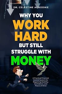 Why You Work Hard But Still Struggle with Money