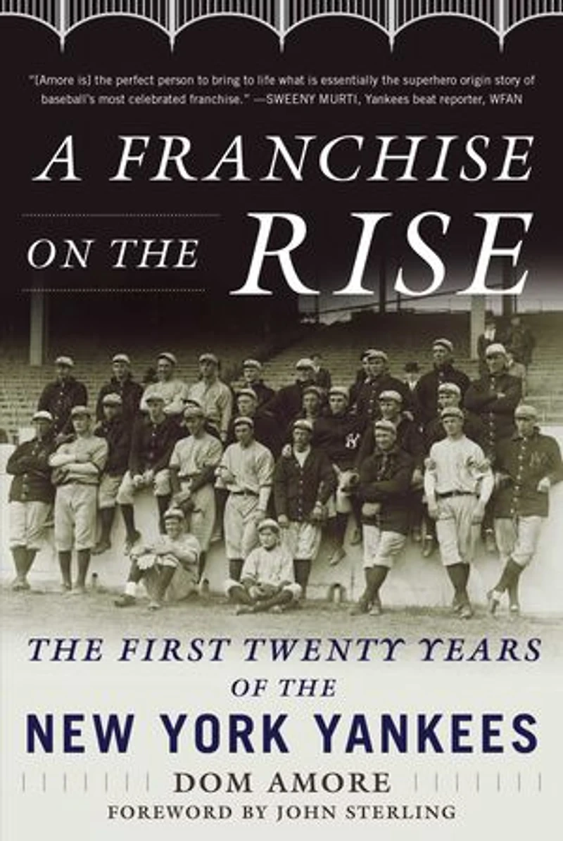 A Franchise on the Rise: First Twenty Years of New York Yankees