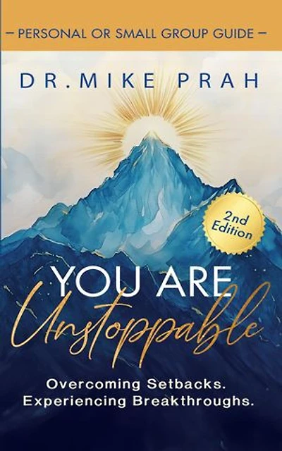 You Are Unstoppable. Personal & Small Group Study Guide: Overcome Setbacks. Experience Breakthroughs (2nd Edition)