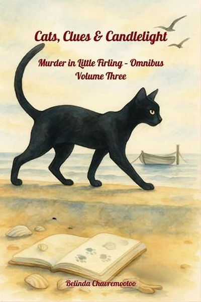 Cats, Clues & Candlelight. Omnibus Volume 3: The cat sees all - including the killer: Murder in Little Firling