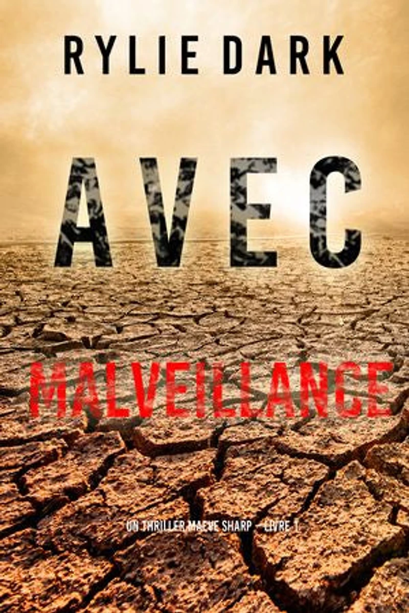 Avec Malveillance (Un Thriller Maeve Sharp Livre 1)