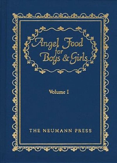 Angel Food for Boys & Girls - Vol. I: Volume 1