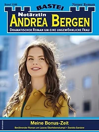 Notärztin Andrea Bergen 1500: Meine Bonus-Zeit