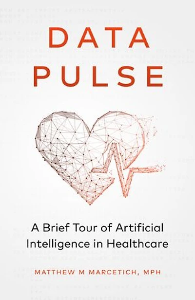 Data Pulse: A Brief Tour of Artificial Intelligence Healthcare