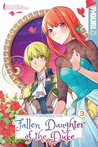 Formerly, the Fallen Daughter of Duke, Volume 3