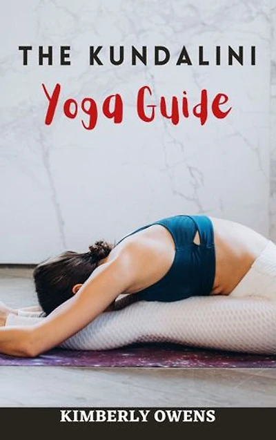 THE KUNDALINI YOGA GUIDE: Simple Instructions for the Yoga of Awareness