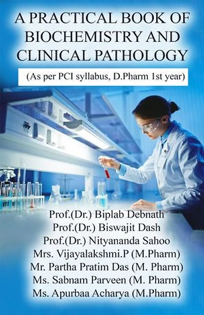 A Practical Book of Biochemistry and Clinical Pathology: As per PCI syllabus, D.Pharm 1st year