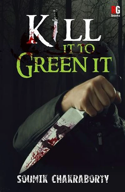 Kill it to Green it