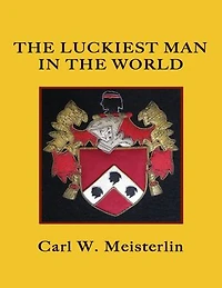 The Luckiest Man In the World