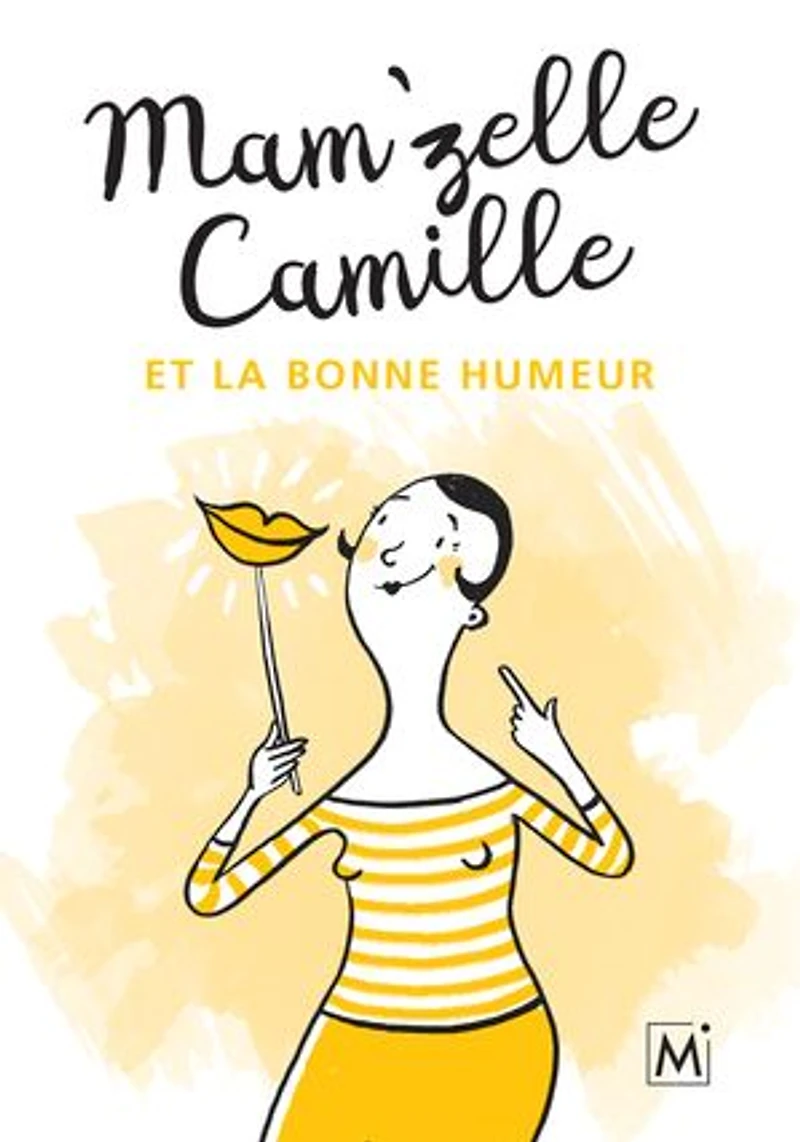 Mam'zelle Camille et la bonne humeur