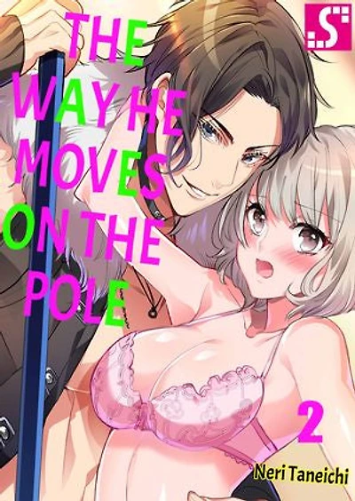 The Way He Moves on the Pole: Volume 2
