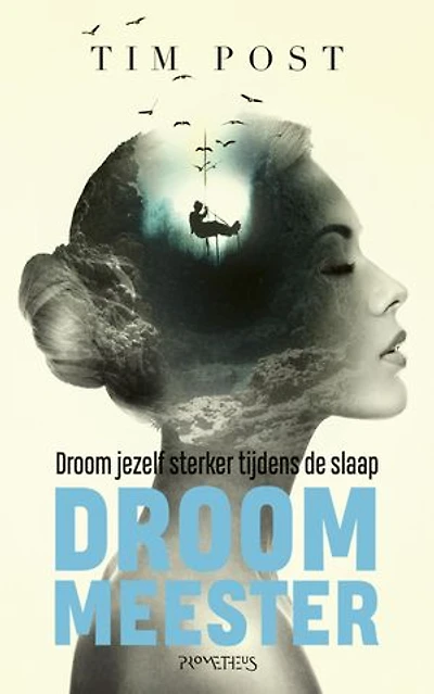 Droom meester: Droom jezelf sterker tijdens de slaap