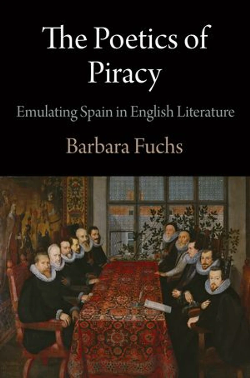 The Poetics of Piracy: Emulating Spain English Literature