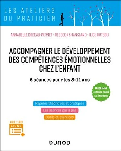 Accompagner le développement des compétences émotionnelles chez l'enfant: 6 séances pour les 8-11 ans