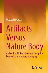 Artifacts Versus Nature Body: A Wealth-Additive Scheme of Enterprise, Economics