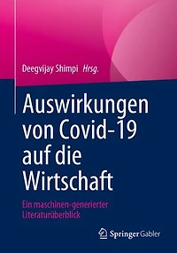 Auswirkungen Von Covid-19 Auf Die Wirtschaft: Ein Maschinen-Generierter Literaturüberblick