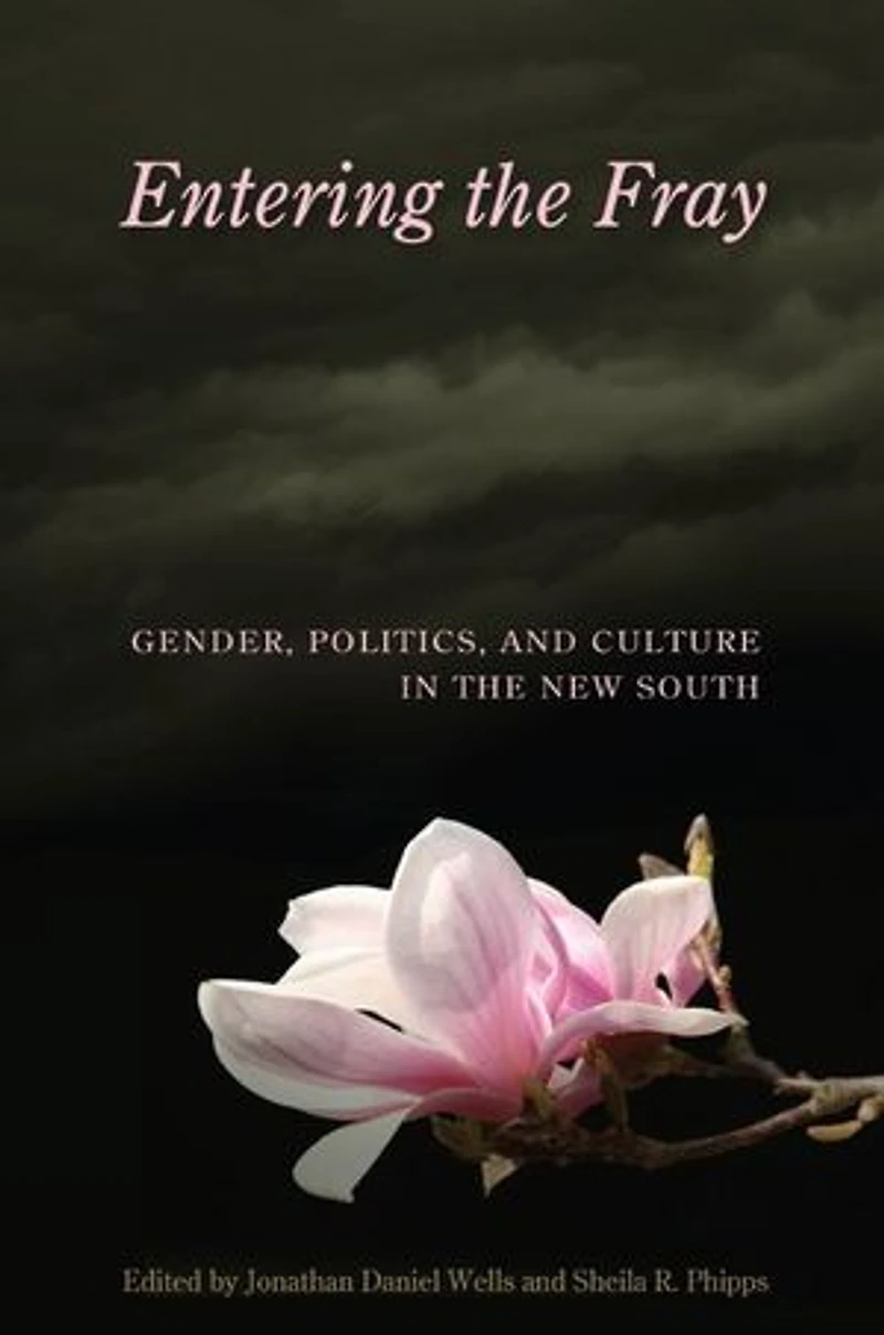 Entering the Fray: Gender, Politics, and Culture New South