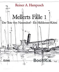 Mellerts Fälle 1: Der Tote von Neuendorf - Ein Hiddensee-Krimi