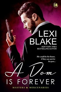 A Dom is Forever, Masters and Mercenaries, Book 3