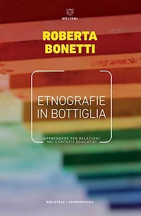 Etnografie in bottiglia: Apprendere per relazioni nei contesti educativi