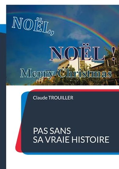 NOËL, Merry Christmas: Pas sans sa Vraie Histoire