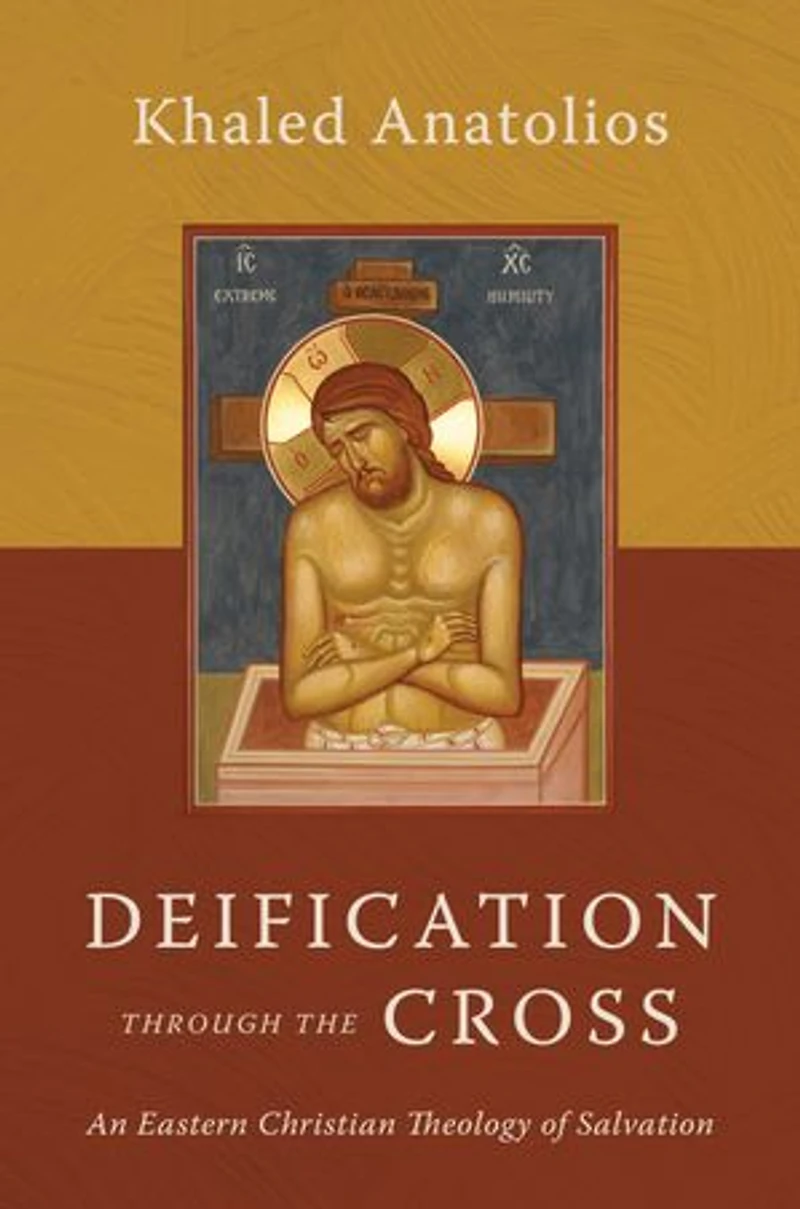 Deification Through The Cross: An Eastern Christian Theology Of Salvation