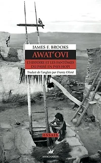 Awat'ovi: l'histoire et les fantômes du passé en pays Hopi