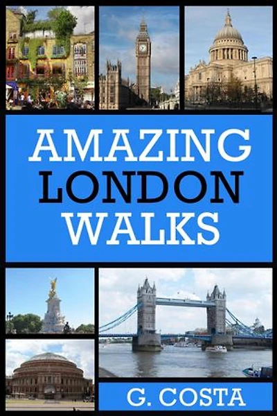 Amazing London Walks: Amazing London Walks