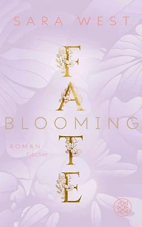 Blooming Fate: Das Finale der berührenden New Adult-Romance.