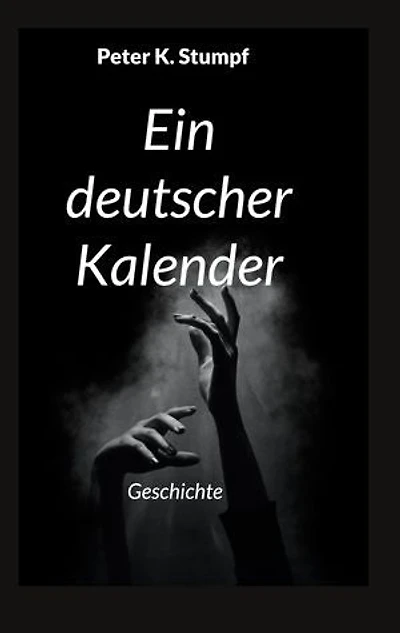 Ein deutscher Kalender: Geschichte