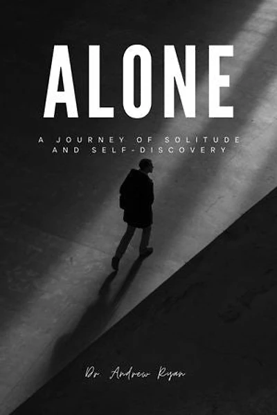 alone: a journey of solitude and self discovery