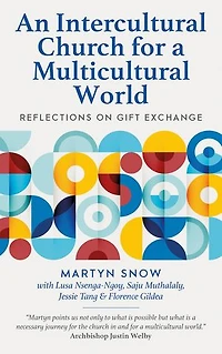 An Intercultural Church for a Multicultural World: Reflections on Gift Exchange