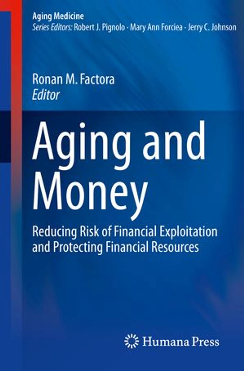 Aging and Money: Reducing Risk of Financial Exploitation Protecting Resources