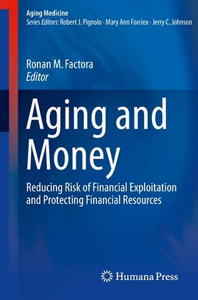 Aging and Money: Reducing Risk of Financial Exploitation Protecting Resources