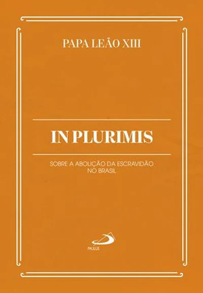 In Plurimis: Sobre a Abolição da Escravidão no Brasil