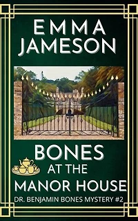 Bones At The Manor House: A Romantic Wartime Cozy Mystery