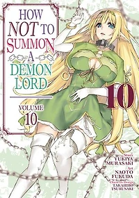 How NOT to Summon a Demon Lord (Manga) Vol. 10