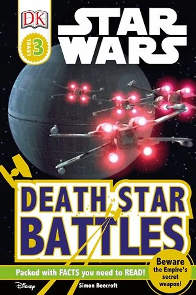 DK Readers L3: Star Wars: Death Battles: Beware the Empire's Secret Weapon!