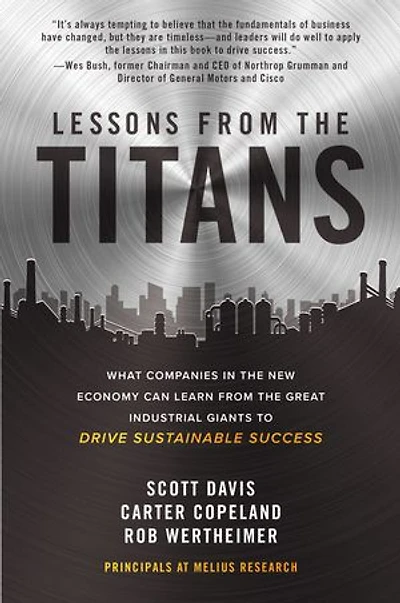 Lessons from the Titans: What Companies New Economy Can Learn Great Industrial Giants to Drive Sustainable Success