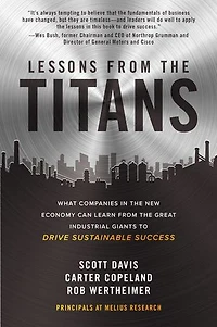 Lessons from the Titans: What Companies New Economy Can Learn Great Industrial Giants to Drive Sustainable Success