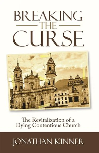 Breaking The Curse: Revitalization of a Dying Contentious Church
